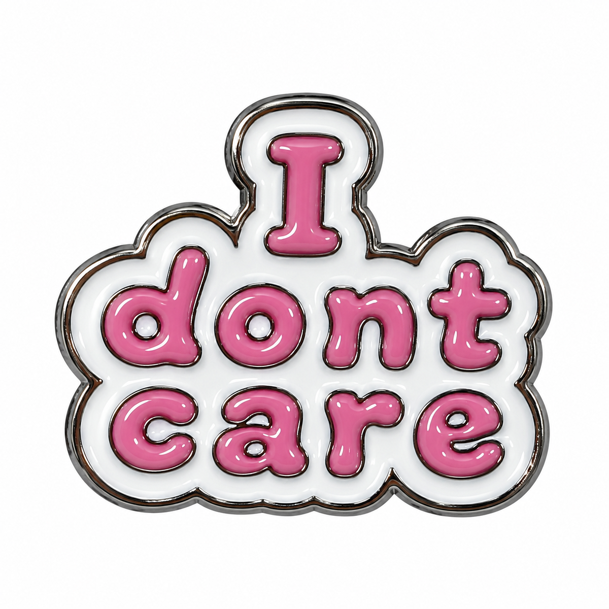 I Don't Care Pink Lettering Metal Sticker on a white background