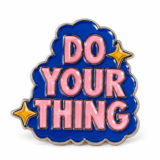 Do Your Thing Metal Sticker